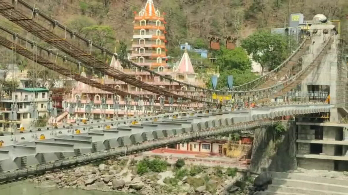 ऋषिकेश में पहला कांच वाला बजरंग सेतु जनवरी तक होगा तैयार